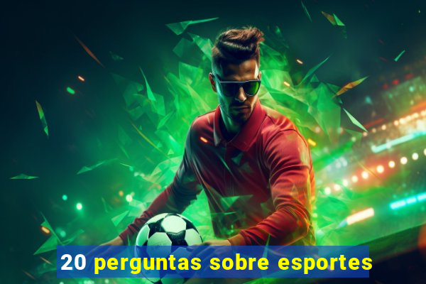 20 perguntas sobre esportes